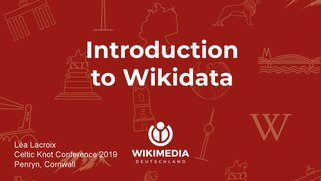 (Ingelesez) Introduction to Wikidata (Celtic Knot Conference 2019) (pdf, 23 orr.)