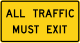 All traffic must exit