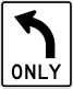 Left turn only