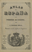 Francisco Coello (1847-1870) Atlas de España y sus posesiones de ultramar, portada.png