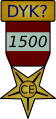 {{The 1500 DYK Creation and Expansion Medal}} – Award for (1500) or more creation and expansion contributions to DYK.