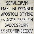 * Nomination Latin inscription on the grave of the bishops Martin Brenner and Jakob I. Eberlein, Bishops chapel, Basilica Seckau, Styria, Austria. --Dnalor 01 16:35, 9 September 2014 (UTC) * Promotion ok --Cccefalon 18:43, 9 September 2014 (UTC)