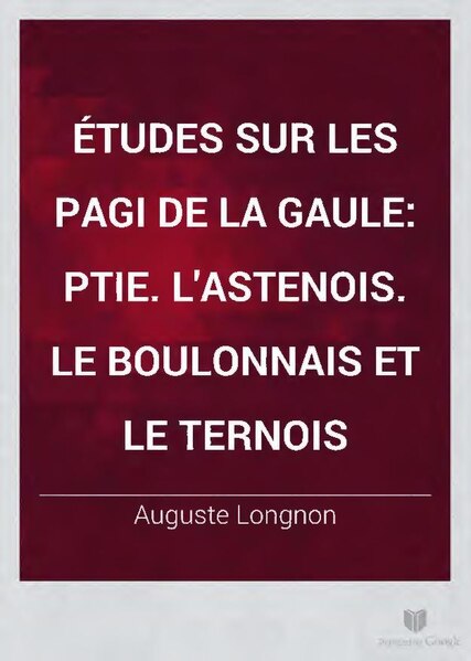 File:Études sur les pagi de la Gaule (IA bub gb EJcWAAAAIAAJ).pdf