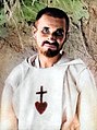 Saint Charles de Foucauld (1858-1916), prêtre français. Après une vie dissolue comme officier, il mena une vie évangélique radicale. D'abord trappiste, il se retira ensuite comme ermite en Palestine puis dans le Sahara, où il vécut auprès des Touaregs, prêchant la foi chrétienne par l'exemple.