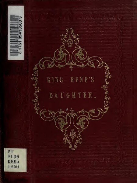 File:King René's daughter; a Danish lyrical drama. Translated by Theodore Martin (IA kingrensdaught00hertuoft).pdf