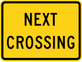 W10-14P Next crossing (plaque)