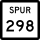 State Highway Spur 298 marker