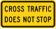 Cross traffic does not stop