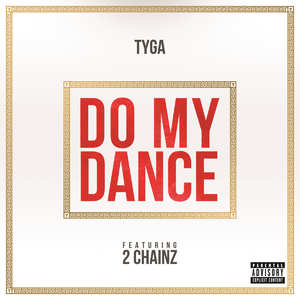 File:Tyga-Do-My-Dance-2012-1200x1200.png