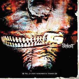Обложка альбома Slipknot «Vol. 3: (The Subliminal Verses)» (2004)