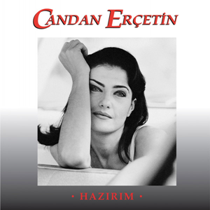 Dosya:Candan Erçetin - Hazırım.png