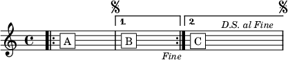   {
    \omit Clef
    \omit TimeSignature
    \override TextScript.extra-offset = #'(1 . 4)
				%\override Score.RehearsalMark.direction = #down
    
    \set Score.proportionalNotationDuration = #(ly:make-moment 1)
    \partial 8 s8 \bar "|"
    \set Score.proportionalNotationDuration = #(ly:make-moment 1/4)    
    \repeat volta 2 {
      s4-\markup { \whiteout \box \pad-markup #0.5 "A" } s s s \bar "|"
    }
    \alternative {
      { 
        \mark \markup { \small \musicglyph #"scripts.segno" } s4-\markup { \whiteout \box \pad-markup #0.5 "B" } s s
          \override TextScript.extra-offset = #'(0 . 0)
          s_\markup { \small \italic "Fine" } \bar "|" 
      }      
      {
        \override TextScript.extra-offset = #'(1 . 4)
	  s4-\markup { \whiteout \box \pad-markup #0.5 "C" } s s
	  \override TextScript.extra-offset = #'(-2 . 0)
	  s^\markup { \small \italic "D.S. al Fine" }
	  \mark \markup { \small \musicglyph #"scripts.segno" }	
      } 
    }
  }  
