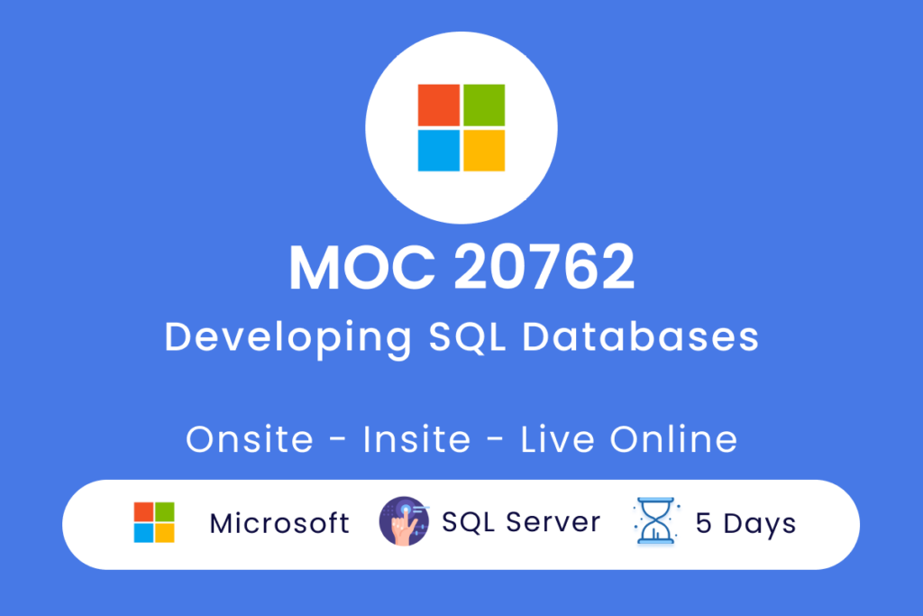 MOC 20762 Developing SQL Databases