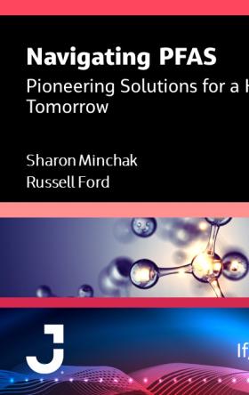 Navigating PFAS: Pioneering Solutions for a Healthier Tomorrow