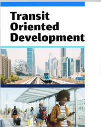 Transit Oriented Development