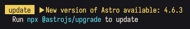 A screenshot of the message that Astro shows in the terminal when an update is available: update 