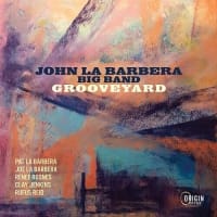 JOHN LA BARBERA BIG BAND、アメリカのビッグバンドなんだね：D