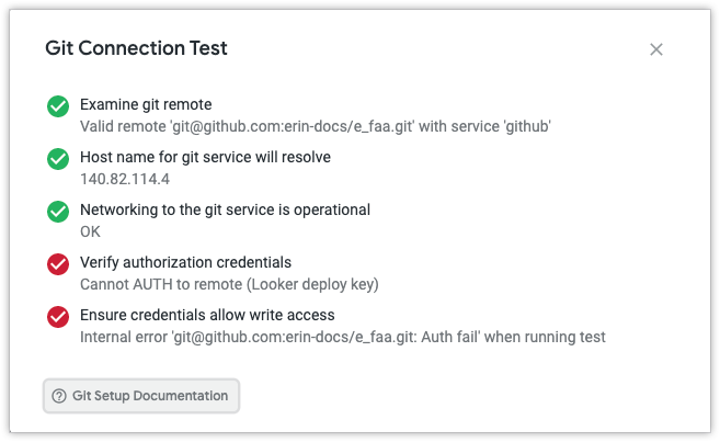 Dialogfeld des Git-Verbindungstests mit einer Liste erfolgreicher und fehlgeschlagener Schritte. Im Schritt „Anmeldedaten für die Autorisierung überprüfen“ wird der Fehler „Kann nicht per Remotezugriff autorisieren (Looker-Bereitstellungsschlüssel) bestätigt werden.“ angezeigt.