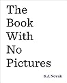 The Book with No Pictures by B.J. Novak