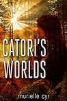 Catori's Worlds by Murielle Cyr