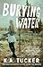 Burying Water (Burying Water, #1)