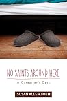 No Saints Around Here by Susan Allen Toth