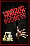 Horror Business by Ryan Craig Bradford