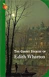 The Ghost Stories of Edith Wharton by Edith Wharton