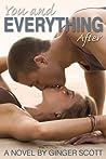 You and Everything After by Ginger Scott