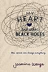 My Heart and Other Black Holes by Jasmine Warga