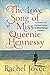 The Love Song of Miss Queenie Hennessy by Rachel Joyce