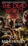 The Dead Won't Die by Joe McKinney