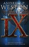 The IX by Andrew P. Weston