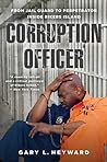 Corruption Officer by Gary Heyward