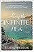 Along the Infinite Sea (Schuyler Sisters #3) by Beatriz Williams