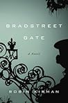 Bradstreet Gate by Robin Kirman