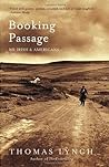 Booking Passage by Thomas Lynch