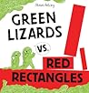 Green Lizards vs. Red Rectangles by Steve Antony