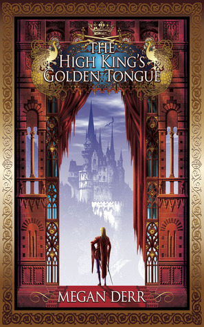 The High King's Golden Tongue (Tales of the High Court, #1)