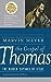 The Gospel of Thomas by Marvin W. Meyer