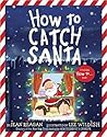 How to Catch Santa by Jean Reagan