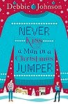 Never Kiss a Man in a Christmas Jumper by Debbie  Johnson