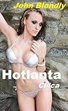 Hotlanta Chica by John Blandly