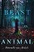 The Beast Is an Animal by Peternelle van Arsdale