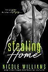 Stealing Home by Nicole  Williams