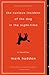 The Curious Incident of the Dog in the Night-Time by Mark Haddon