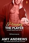 Playing the Player by Amy Andrews