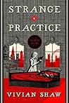 Strange Practice (Dr. Greta Helsing, #1)