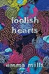 Foolish Hearts by Emma   Mills