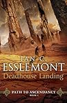 Deadhouse Landing (Path to Ascendancy, #2)